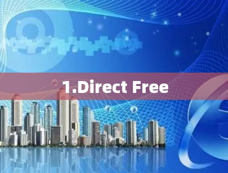 1.Direct Free