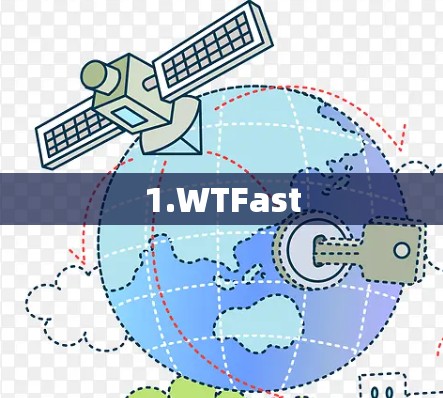 1.WTFast